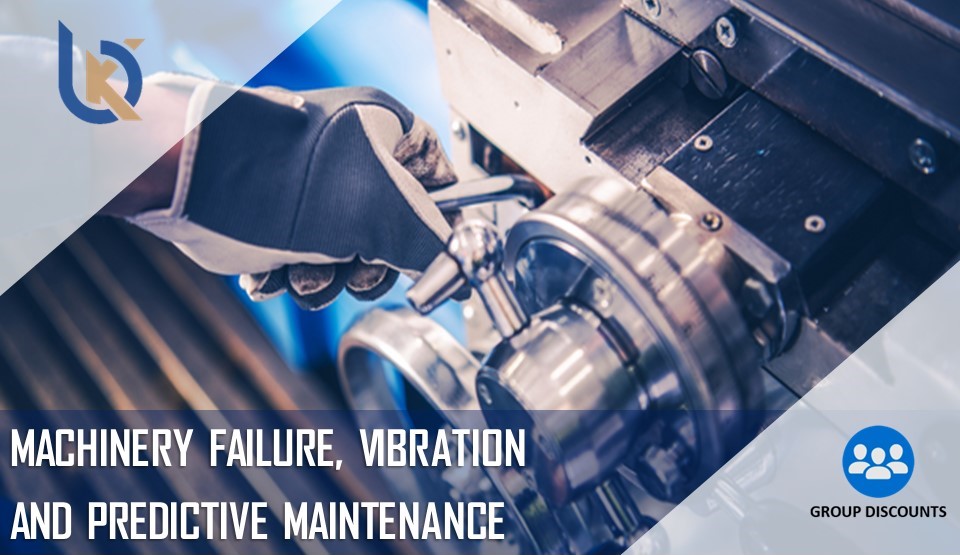Machinery Failure, Vibration & Predictive Maintenance