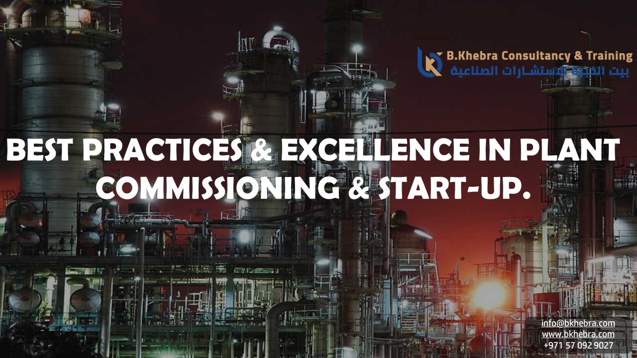 Best Practices & Excellence in Plant Commissioning & Start-Up.