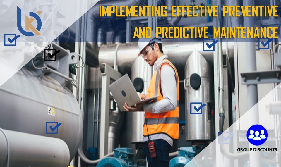 Implementing Effective Preventive & Predictive Maintenance Programs