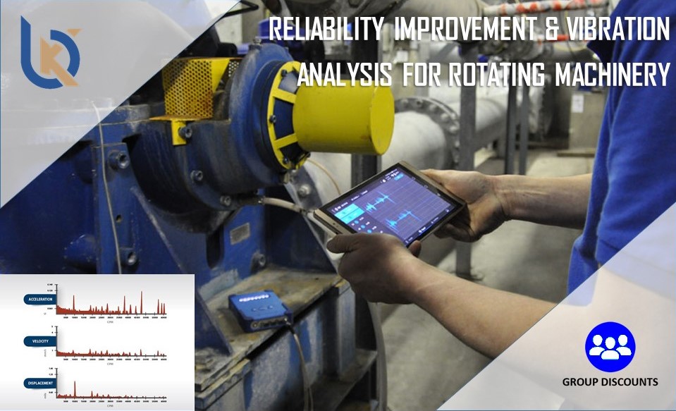 Reliability Improvement & Vibration Analysis for Rotating Machinery